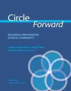 Circle Forward Building a Restorative School Community by Carolyn Boyes Watson and Kay Pranis